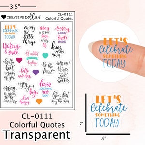 CL-0111 // 20 CLEAR Colorful Quotes Stickers Transparent Planner Stickers