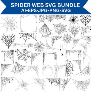 May include: A digital collection titled SPIDER WEB SVG BUNDLE AI-EPS-JPG-PNG-SVG featuring numerous black and white line art illustrations of various spider web designs, including corner patterns, circular webs, and hanging web strands.