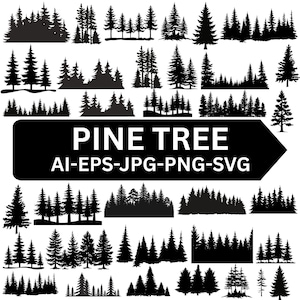 May include: A collection of black silhouette pine tree illustrations in various styles. The image includes a black rectangle with the words "PINE TREE" and file type options: AI-EPS-JPG-PNG-SVG.