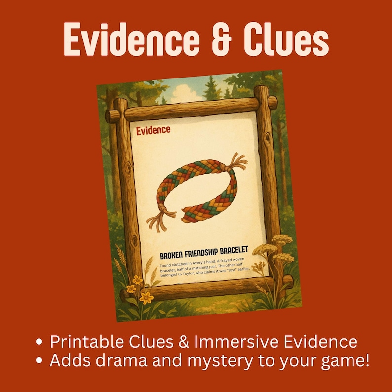 May include: A framed game card with the text "Evidence & Clues." The card features a drawing of a broken friendship bracelet. Text on the card reads "BROKEN FRIENDSHIP BRACELET." The card is set against a forest backdrop.
