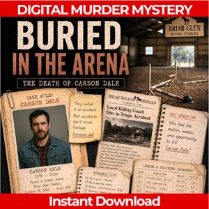 May include: A digital murder mystery game titled Buried in the Arena: The Death of Carson Dale. The graphic features a case file with a photo of a man, a newspaper clipping from the Briar Hollow Herald, an evidence list, and a training payment log.