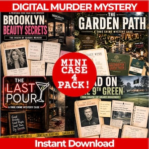 May include: A digital murder mystery mini case 4 pack featuring four printable cold case files: Brooklyn Beauty Secrets, The Garden Path, The Last Pour, and Dead on the 9th Green. Each file includes victim details, case notes, and evidence documents.