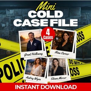 Op de afbeelding: Een promotieafbeelding voor een "Mini Cold Case File" met vier zaken. De afbeelding bevat foto's van Grant Holloway, Nina Carver, Audrey Wynn en Sloane Mercer. Gele politielint met "Police Line Do Not Cross" staat op de voorgrond. De woorden "Instant Download" staan onderaan.
