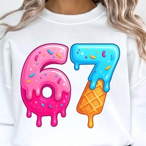 Camiseta 67 PNG – Número con goteo de helado, Meme Seis Siete SVG, Clip art de tendencia Gen Alpha, Regalo para chicas adolescentes, Estilo de vida del béisbol en EE. UU. (descarga digital)