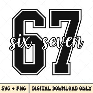 Rolig Six Seven Meme SVG PNG | Viral 6 7 Trendig sublimeringsdesign, internethumorgrafik för Cricut-tröjor, Varsity Png (digital nedladdning)
