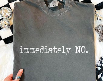 Inmediatamente No PNG Cita / Frase sarcástica a máquina / Humor divertido y con el que es fácil identificarse, meme gráfico atrevido y moderno para camisetas y regalos (descarga digital)