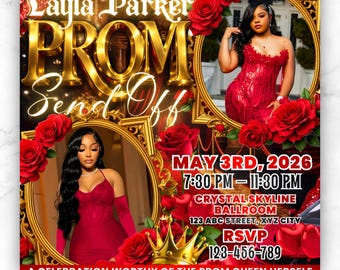 May include: A prom send-off flyer featuring the text "Layla Parker PROM Send Off" in gold lettering. The flyer includes images of a woman in a red dress, red roses, and event details: May 3rd, 2026, 7:30 PM - 11:30 PM.