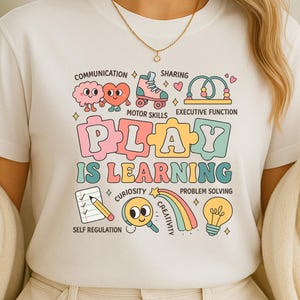 Play Is Learning Teacher Tee: Colorful Preschool Classroom Shirt