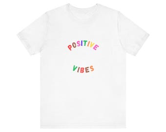 Pozytywne wibracje, pozostań pozytywny, dobre wibracje, wibracje - Bella Canvas 3001 Unisex Jersey Short Sleeve Tee