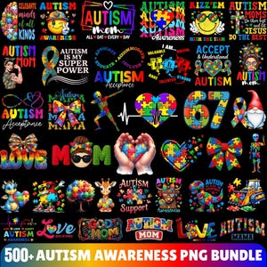 May include: A collection of colorful PNG graphics with autism awareness themes. Designs include puzzle pieces, ribbons, hearts, and text like "Autism Mom" and "Accept & Understand." The bundle includes over 500 images.
