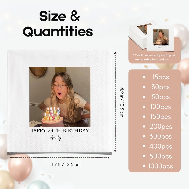May include: White square napkins with a photo of a person blowing out birthday candles. The text "HAPPY 24TH BIRTHDAY! Andy" is printed below the photo. Napkins measure 4.9 inches or 12.5 cm. Available in quantities from 15 to 1000 pieces.