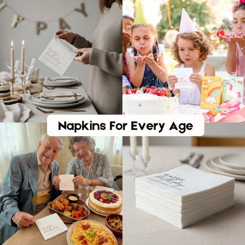 Peut inclure: Un collage d'images pr&eacute;sentant des serviettes blanches avec le texte "Happy Birthday". Les serviettes sont pr&eacute;sent&eacute;es lors de diverses c&eacute;l&eacute;brations d'anniversaire, notamment une table formelle, une f&ecirc;te d'enfants et une r&eacute;union avec des personnes &acirc;g&eacute;es. La phrase "Napkins For Every Age" est affich&eacute;e.