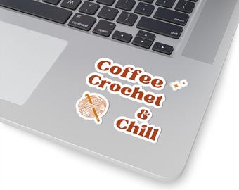 Coffee Crochet & Chill Sticker | Kiss-Cut Vinyl Sticker, Yarn Ball Illustration