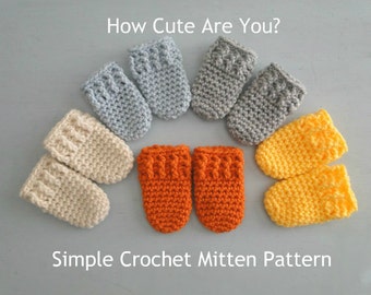 CROCHET PATTERN, Thumbless Mitten Pattern, Quick, Easy Level Crochet Pattern, 0-3 Months, Crochet a Gift in Under an Hour! DIY gift