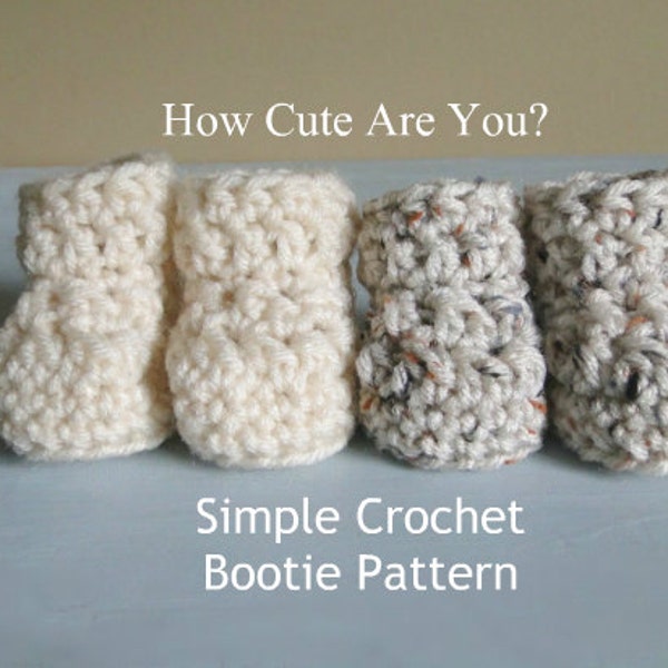 Easy Crochet Bootie Pattern, Quick, Easy Crochet Pattern, 0-3 Months, 3-6 Months, Baby Booty Pattern,  Crochet a Gift in Under an Hour!