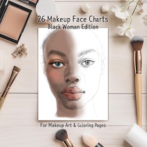 May include: A makeup face chart with a split design, one side colored and the other a sketch. The text reads "26 Makeup Face Charts Black Woman Edition" and "For Makeup Art & Coloring Pages". Makeup brushes and a compact are visible.