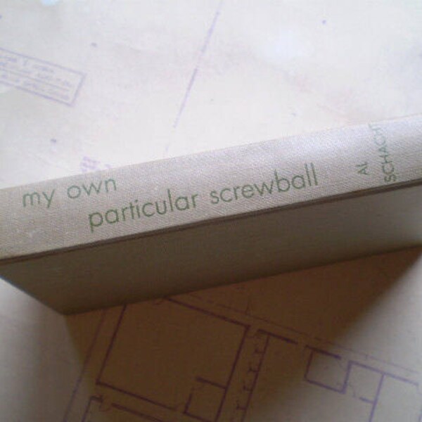 My Own Particular Screwball by Al Schacht 1955 First Edition Signed by the Author Autobiography Vintage Hardcover Book