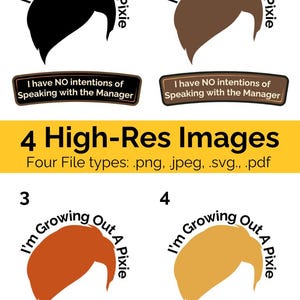 Könnte beinhalten: Vier Bilder mit unterschiedlich farbigen Pixie-Frisuren, jeweils mit dem Text "I'm Growing Out A Pixie". Unter jedem Bild befindet sich ein Banner mit der Aufschrift "I have NO intentions of Speaking with the Manager."