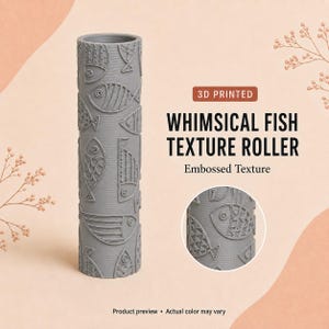 May include: A grey cylindrical 3D printed texture roller featuring an embossed fish pattern. The text on the image reads 3D PRINTED WHIMSICAL FISH TEXTURE ROLLER Embossed Texture. The roller has a repeating design of various fish shapes.