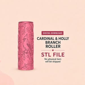 Puede incluir: Un rodillo cilíndrico rosa con un patrón en relieve de un pájaro cardenal y ramas de acebo. El texto dice: DIGITAL DOWNLOAD, CARDINAL & HOLLY BRANCH ROLLER, STL FILE, No physical item will be shipped. Diseño para un proyecto de impresión 3D.