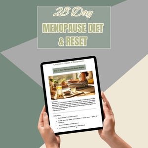 May include: A digital tablet displaying a wellness program titled "28 Day Menopause Diet & Reset." The screen shows a chapter on resetting and reconnecting, with a focus on diet and exercise. The tablet is held in front of a soft green background.