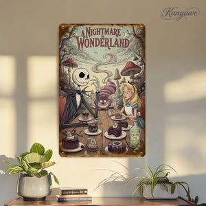 May include: A metal sign featuring a whimsical illustration of Jack Skellington and Alice from Wonderland at a table with cakes. The sign reads "A Nightmare in Wonderland" with a vintage aesthetic. A "Drink Me" bottle is also visible.