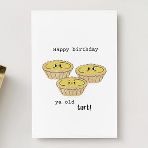 Cartão de aniversário engraçado com torta – "Ya Old Tart!" Trocadilho com comida – Cartão comemorativo 4x6
