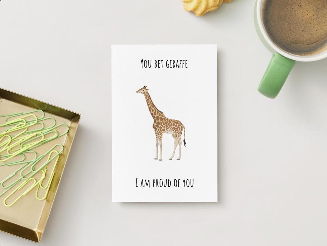 You Bet Giraffe I'm Proud of You – Encouragement Pun, 5x7 Greeting Card ...