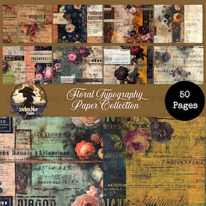 May include: A collection of 50 pages of floral typography paper. The designs feature vintage-style backgrounds with roses, text, and a distressed aesthetic. The color palette includes shades of brown, pink, and teal.