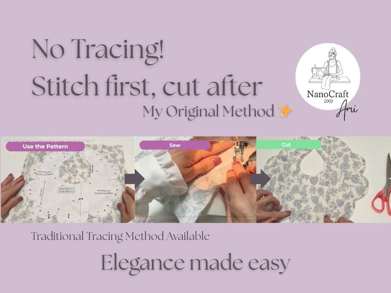 May include: A tutorial image with the text "No Tracing! Stitch first, cut after." The image shows the steps of a sewing project: using a pattern, sewing, and cutting. The text "Elegance made easy" is also present.