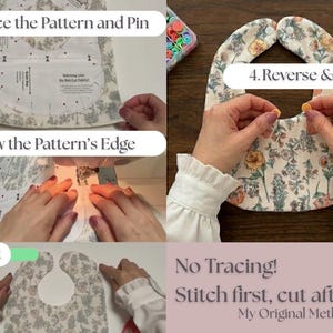 May include: A step-by-step guide to sewing a baby bib. The process includes placing the pattern, sewing the edge, cutting, and snapping. The bib features a floral pattern. The text reads "No Tracing! Stitch first, cut after My Original Method."