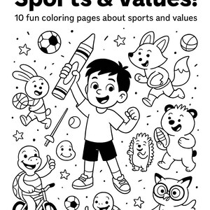 May include: Black and white coloring page titled "Coloring Sports & Values!" featuring cartoon illustrations of sports equipment and animals. The page includes text that says "10 fun coloring pages about sports and values."