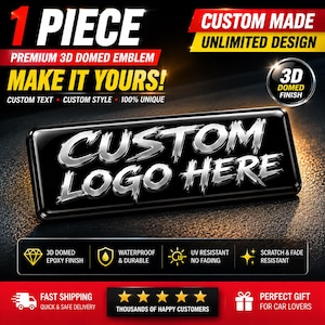 Può includere: Un emblema rettangolare nero con finitura 3D bombata che presenta il testo argentato CUSTOM LOGO HERE in un carattere stilizzato. L'emblema ha una finitura lucida ed è presentato con testo promozionale che include 1 PIECE, CUSTOM MADE e icone.