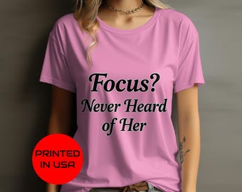Funny ADHD T-Shirt: Sarcastic Neurodiversity Gift