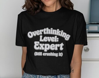 ADHD T-Shirt: Overthinking Expert - Funny Mental Health Tee