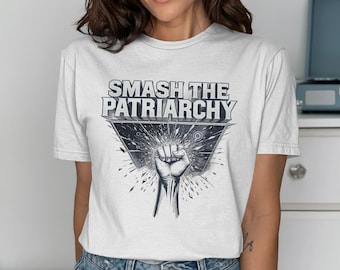 Smash the Patriarchy Feminist T-Shirt: Strong Women Activist Tee