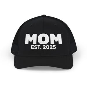 Mom Snapback Embroidered Trucker Cap - Custom Year Est Hat - New Mom Gift - Mothers Day embroidered cap MOM Est 2025