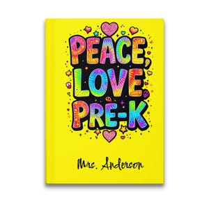 Personalized Teacher Journal, Peace Love PreK Notebook, Colorful Tie Dye Design, Elementary School Appreciation Gift, Teacher Gift, Custom