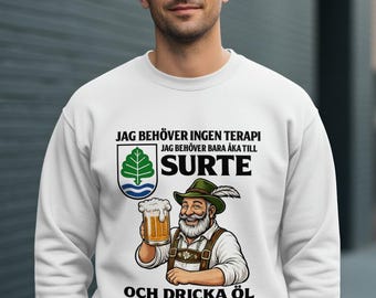 Funny Swedish Surte Beer Shirt in color– "I Don't Need Therapy" – Bavarian Beer Lover Gift – Scandinavian Humor Tee