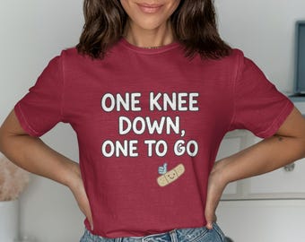 Funny Knee Surgery Recovery T-Shirt: Get Well Gift
