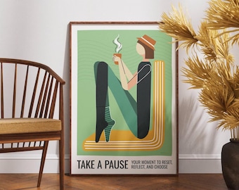 May include: A framed art print with a minimalist illustration of a person holding a steaming cup. The figure is seated, with legs forming the letter "N". The artwork features a green background and the text "TAKE A PAUSE".