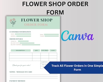 May include: A flower shop order form with a light green header and a floral illustration. The form includes sections for customer information, order details, and payment method. The text "Track All Flower Orders in One Simple Form" is also present.