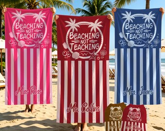 May include: Three rectangular beach towels in pink, red, and blue, each featuring white vertical stripes and a circular graphic with palm trees, seashells, and the text Beaching Not Teaching. Each towel is personalized with a name in script.