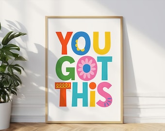 Positive Affirmation Poster: You Got This, Colourful Motivational Quotes (Digital Download)