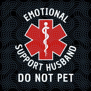 Emotional Support Husband Do Not Pet Png Eps, Funny Husband Shirt Design, Cool Husband Gift, Gift From Wife, Husband Anniversary