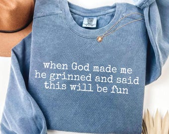 When God Made Me He Said This’ll Be Fun PNG – Funny Christian Sublimation, Sarcastic Faith Design, Trendy Digital Download for Shirts & Mugs