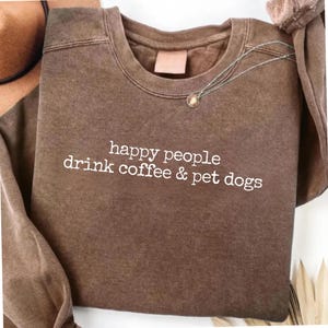 Pet Dogs Drink Coffee Be Happy PNG - Dog Mom Sublimation Design - Funny Dog Lover Quote - Distressed Typography Download - Optimistic design