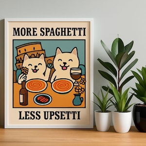 Funny Cat Wall Art – “More Spaghetti Less Upsetti” Printable – Italian Pasta Kitchen Poster – Digital Download