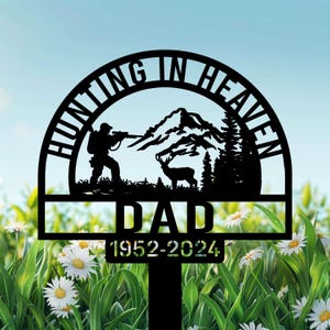 Personalized Hunting In Heaven Memorial Stake, Custom Hunter Grave Marker With Mountains, Cemetery Tribute For Dad, Outdoor Memorial Gift.