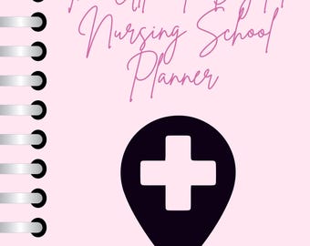 May include: A pink digital nursing school planner with spiral binding. The cover features the text "The Ultimate Digital Nursing School Planner" in a cursive font. A black location pin graphic with a white cross is at the bottom.
